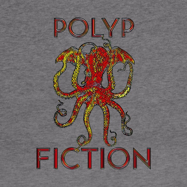 Polyp Fiction by kenrobin